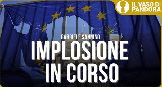 Tutti gli indizi che presagiscono il probabile cedimento dell'UE - Gabriele Sannino