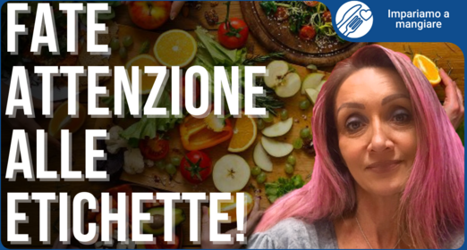 I segreti e i trucchi delle etichette alimentari - Mara Besacchi