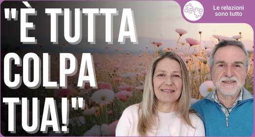 Relazioni problematiche: è davvero utile cercare il colpevole? - di Enrico Cheli e Cristina Cheli